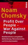 Profit Over People - War Against People: Neoliberalismus und globale Weltordnung, Menschenrechte und Schurkenstaaten (German Edition) - Noam Chomsky, Michael Haupt