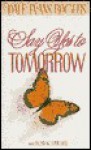 Say Yes to Tommorrow - Dale Rogers, Floyd Thatcher