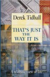 That's Just the Way It Is - Derek Tidball, Tidball Derek