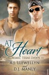 At Heart (Orgasmic Texas Dawn) - A.J. Llewellyn, D.J. Manly