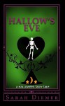 Hallow's Eve: A Halloween Fairy Tale - Sarah Diemer