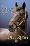 Gold Rush: How Mr. Prospector Became Racing's Billion Dollar Sire - Avalyn Hunter