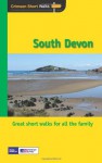 South Devon: Leisure Walks for All Ages (Pathfinder Short Walks) - Crimson Publishing, Brian Conduit, Gillian Crawford