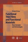 Functional Thin Films and Functional Materials: New Concepts and Technologies (Springer Series in Materials Science) - Donglu Shi