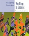 Working in Groups: Communication Principles and Strategies - Isa N. Engleberg, Dianna R. Wynn