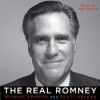 The Real Romney - Michael Kranish, Scott Helman, Dan Woren