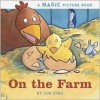 On the Farm: A Magic Picture Book - Sue King