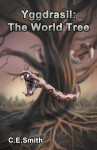 Yggdrasil: The World Tree - C.E. Smith