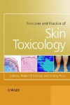 Principles and Practice of Skin Toxicology - Robert Chilcott, Shirley Price