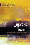 Beyond the Pale: Reading Ethics from the Margins - Stacey M. Floyd-Thomas