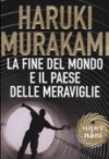 La fine del mondo e il paese delle meraviglie - Haruki Murakami