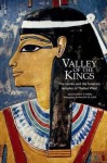 Valley of the Kings: The Tombs and the Funerary Temples of Thebes West. Edited by Kent R. Weeks - Kent R. Weeks