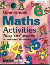 Open-ended Maths Activities: Using &quot;Good&quot; Questions To Enhance Learning - Peter Sullivan, Pat Lilburn