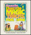 Razzle Dazzle!: Magic Tricks For You - Laurence B. White, Ray Broekel, Meyer Seltzer
