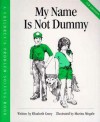 My Name Is Not Dummy - Elizabeth Crary