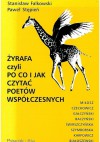 Żyrafa czyli Po co i jak czytać poetów współczesnych - Paweł Stępień, Stanisław Falkowski