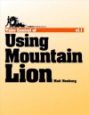 Take Control of Using Mountain Lion - Matt Neuburg