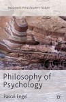 Philosophy of Psychology - Pascal Engel