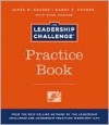 The Leadership Challenge Practice Book - James M. Kouzes, Barry Posner