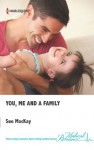 You, Me and a Family - Sue MacKay