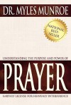 Understanding The Purpose And Power Of Prayer - Myles Munroe