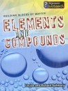 Elements and Compounds - Louise Spilsbury, Richard Spilsbury