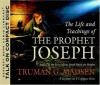 The Life and Teachings of the Prophet Joseph - Truman G. Madsen