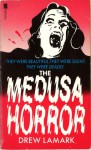 The Medusa Horror - Drew Lamark