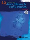 12 Medium-Easy Jazz, Blues & Funk Etudes: C Instruments [With CD (Audio)] - Bob Mintzer