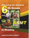 Mastering the Alabama 6th Grade ARMT in Reading - Jason Kirk, Mallory Grantham, Frank Pintozzi