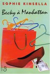 Becky à Manhattan - Sophie Kinsella