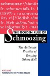 The Golden Rule of Schmoozing: The Authentic Practice of Treating Others Well - Aye Jaye, Penn & Teller