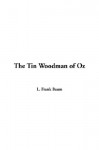 Tin Woodman Of Oz, The - L. Frank Baum