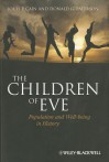 The Children of Eve: Population and Well-Being in History - Louis Cain, Donald Paterson