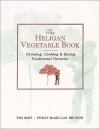 The Heligan Vegetable Book: Growing, Cooking and Eating Traditional Varieties - Tim Smit, Philip McMillan Browse