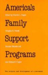 harveyAmerica's Family Support Programs: Perspectives and Prospects - Sharon Lynn Kagan, Sharon Lynn Kagan, Douglas R. Powell, Bernice T. Weissbourd