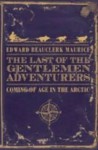 The Last of the Gentlemen Adventurers - Edward Beauclerk Maurice