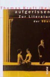 aufgerissen: Zur Literatur der 90er - Thomas Kraft