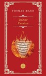 Doctor Faustus - Thomas Mann, Eugen Barbu, Ion Andrei Deleanu