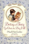 Betsy and Tacy Go Over the Big Hill (Betsy-Tacy Book) - Maud Hart Lovelace, Lois Lenski