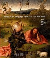 Fables du paysage flamande: Bosch, Bles, Brueghel, Bril - Alain Tapie, Michel Weemans