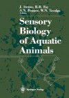 Sensory Biology of Aquatic Animals - Jelle 1987, Richard R Fay, William N. Tavolga