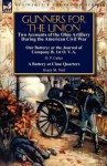 Gunners for the Union: Two Accounts of the Ohio Artillery During the American Civil War - O. P. Cutter, Henry M. Neil