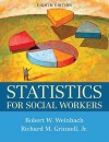 Statistics for Social Workers, 8th Edition - Robert W. Weinbach, Richard M. Grinnell Jr.