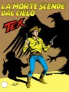 Tex n. 325: La morte scende dal cielo - Claudio Nizzi, Guglielmo Letteri, Aurelio Galleppini
