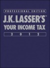 J.K. Lasser's Your Income Tax: Professional Edition - J.K. Lasser Institute