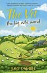 The Vet: The Big Wild World. Luke Gamble - Luke Gamble