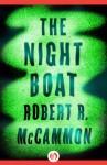 The Night Boat - Robert R. McCammon