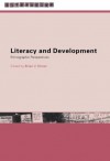 Literacy and Development: Ethnographic Perspectives (Literacies) - Brian V. Street