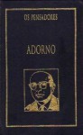 Adorno: Textos Escolhidos - Theodor W. Adorno